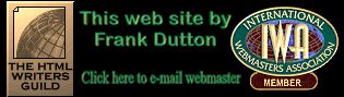 Frank Dutton: Member HTML Writers Guild / Member International Webmasters Association
