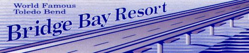 Bridge Bay Resort on Toledo Bend Reservoir - crappie and bass fishing at its best - RV Camping